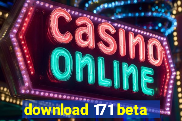 download 171 beta